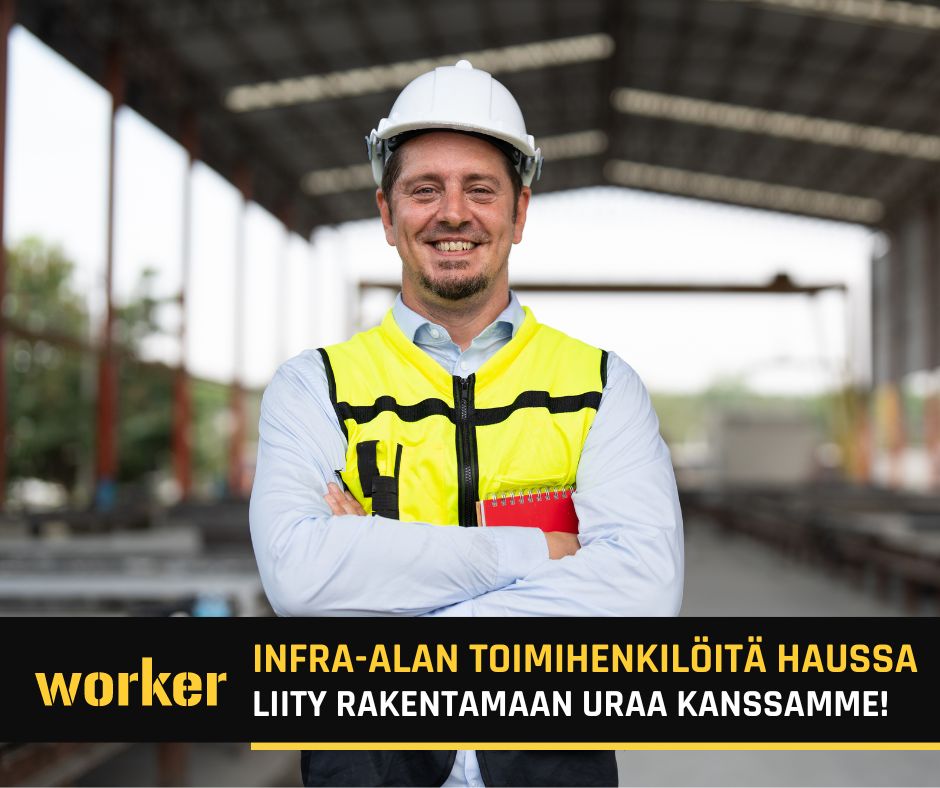Infra-alan toimihenkilöitä haussa – liity rakentamaan uraa kanssamme!